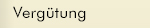 Vergtung